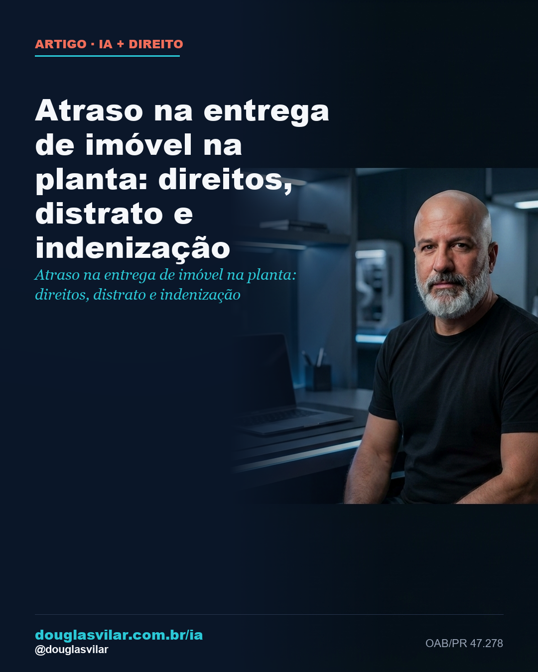 Capa: Atraso na entrega de imóvel na planta: direitos, distrato e indenização