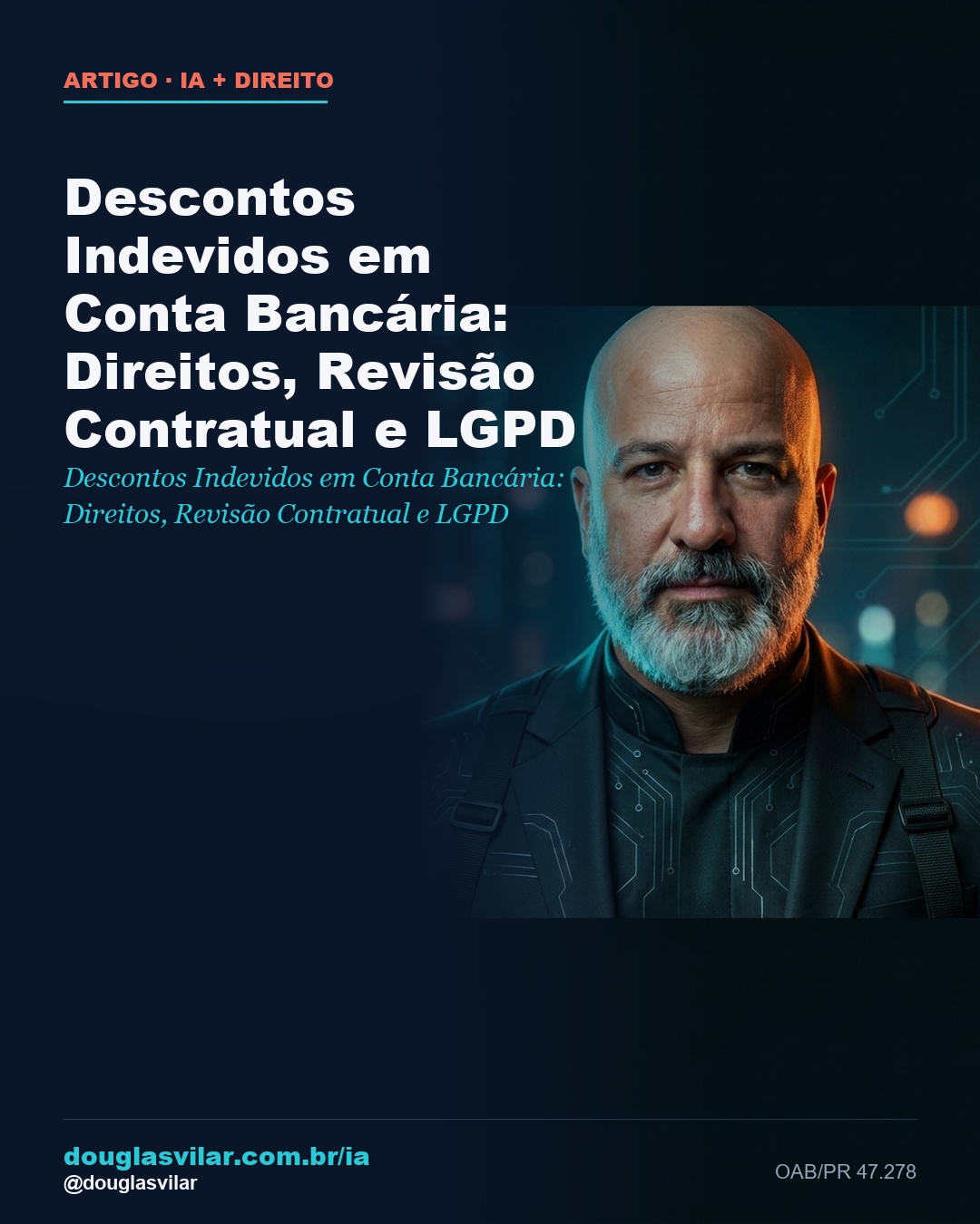 Capa: Descontos Indevidos em Conta Bancária: Direitos, Revisão Contratual e LGPD