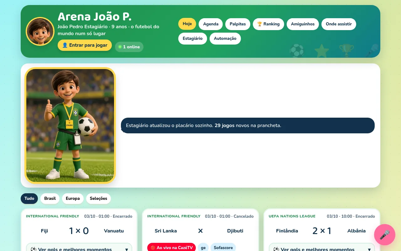 Tela real do app Arena João P.: menu Hoje, Agenda, Palpites, Ranking, Amiguinhos e Onde assistir, com os jogos do dia e placares